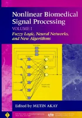 Nonlinear Biomedical Signal Processing, Volume 1: Fuzzy Logic, Neural Networks, and New Algorithms