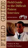 Field Guide to the Difficult Patient Interview