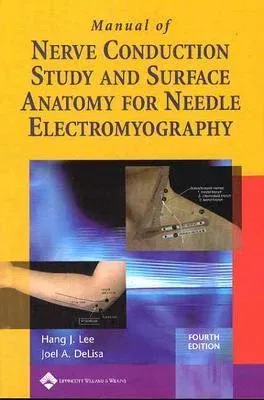 Manual of Nerve Conduction Study and Surface Anatomy for Needle Electromyography (Revised)