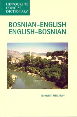 Bosnian-English, English-Bosnian Concise Dictionary