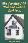 The Scottish-Irish Pub and Hearth Cookbook