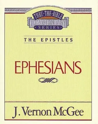 Thru the Bible Vol. 47: The Epistles (Ephesians): 47 (Supersaver)