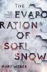 The Evaporation of Sofi Snow