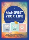 Manifest Your Life: Your Inner Pathway to Setting Intentions and Achieving Your Goals - Includes: Includes: 48-Page Intention Setting Guid