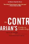 The Contrarian's Guide to Leadership (Revised)