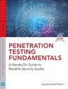 Penetration Testing Fundamentals: A Hands-On Guide to Reliable Security Audits