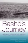 Bashō's Journey: The Literary Prose of Matsuo Bashō