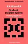 Stochastic Evolution Systems: Linear Theory and Applications to Non-Linear Filtering (1990)