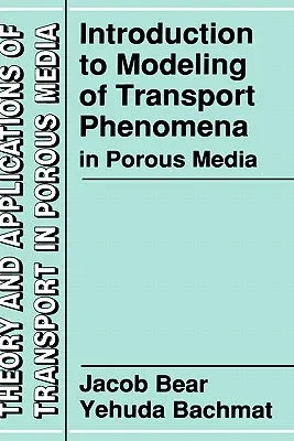 Introduction to Modeling of Transport Phenomena in Porous Media (1990)