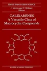 Calixarenes: A Versatile Class of Macrocyclic Compounds (1991)