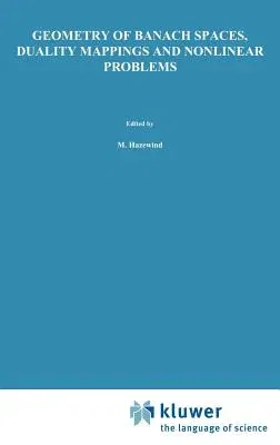 Geometry of Banach Spaces, Duality Mappings and Nonlinear Problems (1990)