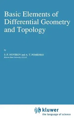 Basic Elements of Differential Geometry and Topology (1990)