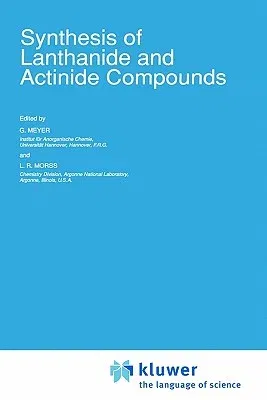 Synthesis of Lanthanide and Actinide Compounds (1991)