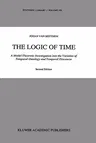 The Logic of Time: A Model-Theoretic Investigation Into the Varieties of Temporal Ontology and Temporal Discourse