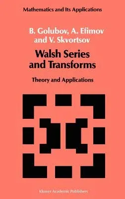 Walsh Series and Transforms: Theory and Applications (1991)