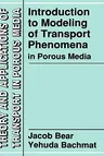 Introduction to Modeling of Transport Phenomena in Porous Media (Softcover Reprint of the Original 1st 1990)