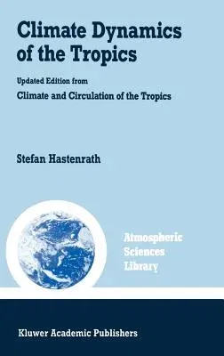 Climate Dynamics of the Tropics (1991)