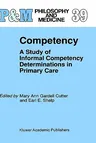 Competency: A Study of Informal Competency Determinations in Primary Care (1991)