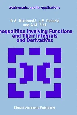 Inequalities Involving Functions and Their Integrals and Derivatives (1991)