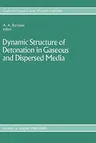 Dynamic Structure of Detonation in Gaseous and Dispersed Media (1991)