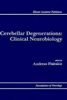 Cerebellar Degenerations: Clinical Neurobiology (1992)