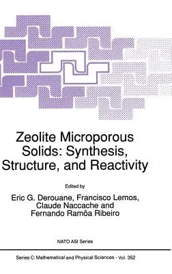 Zeolite Microporous Solids: Synthesis, Structure, and Reactivity (1992)