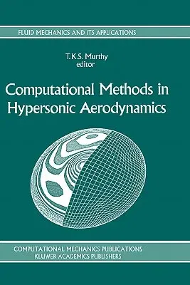 Computational Methods in Hypersonic Aerodynamics (1992)