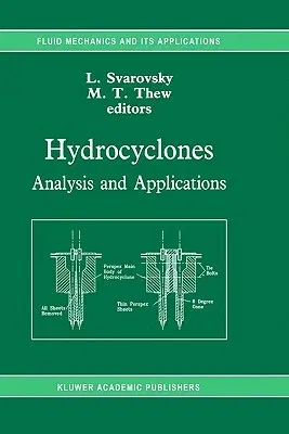 Hydrocyclones: Analysis and Applications (1992)