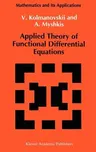 Applied Theory of Functional Differential Equations (1992)