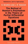 The Method of Newton's Polyhedron in the Theory of Partial Differential Equations (1992)