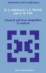 Classical and New Inequalities in Analysis (1993)