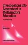 Investigations Into Assessment in Mathematics Education: An ICMI Study (1993)