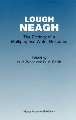 Lough Neagh: The Ecology of a Multipurpose Water Resource (1993)