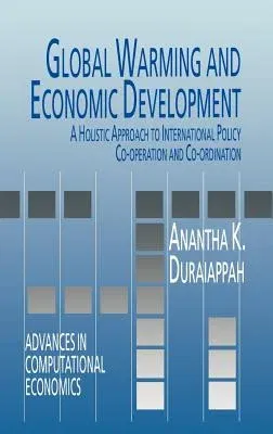 Global Warming and Economic Development: A Holistic Approach to International Policy Co-Operation and Co-Ordination (1993)