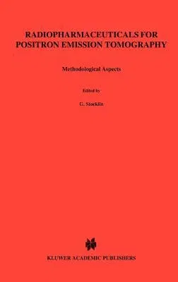 Radiopharmaceuticals for Positron Emission Tomography - Methodological Aspects (1993)