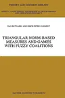 Triangular Norm-Based Measures and Games with Fuzzy Coalitions (1993)