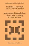 Mathematical Foundations of the State Lumping of Large Systems (1993)