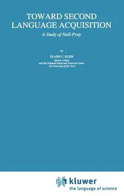 Toward Second Language Acquisition: A Study of Null-Prep (1993)