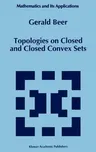 Topologies on Closed and Closed Convex Sets (1993)