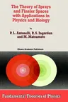 The Theory of Sprays and Finsler Spaces with Applications in Physics and Biology (1993)