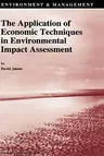 The Application of Economic Techniques in Environmental Impact Assessment (1994)