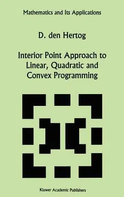 Interior Point Approach to Linear, Quadratic and Convex Programming: Algorithms and Complexity (1994)