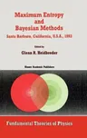 Maximum Entropy and Bayesian Methods Santa Barbara, California, U.S.A., 1993 (1996)