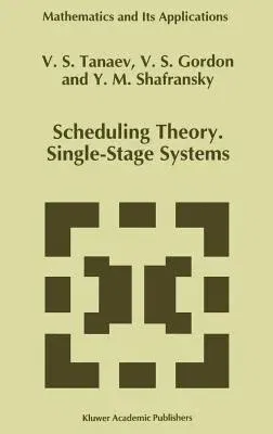 Scheduling Theory. Single-Stage Systems (1994)