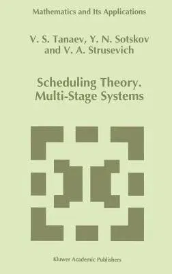 Scheduling Theory: Multi-Stage Systems (1994)