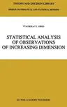 Statistical Analysis of Observations of Increasing Dimension (1995)