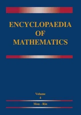 Encyclopaedia of Mathematics: Monge--Ampère Equation -- Rings and Algebras (Softcover Reprint of the Original 1st 1995)