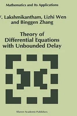 Theory of Differential Equations with Unbounded Delay (1994)