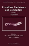 Transition, Turbulence and Combustion: Volume I: Transition (1994)