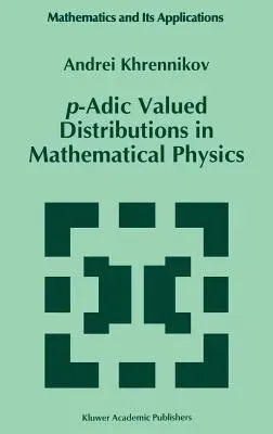 P-Adic Valued Distributions in Mathematical Physics (1994)